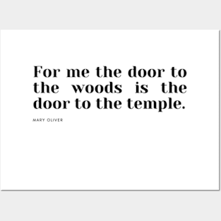 For me the door to the woods is the door to the temple. Posters and Art